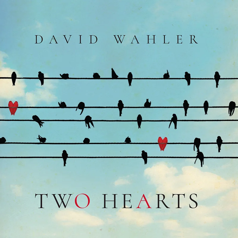 Two Hearts Reviews — David Wahler